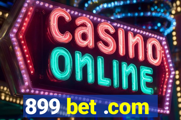 899 bet .com